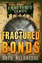 [Fractured Lands 02] • Fractured Bonds